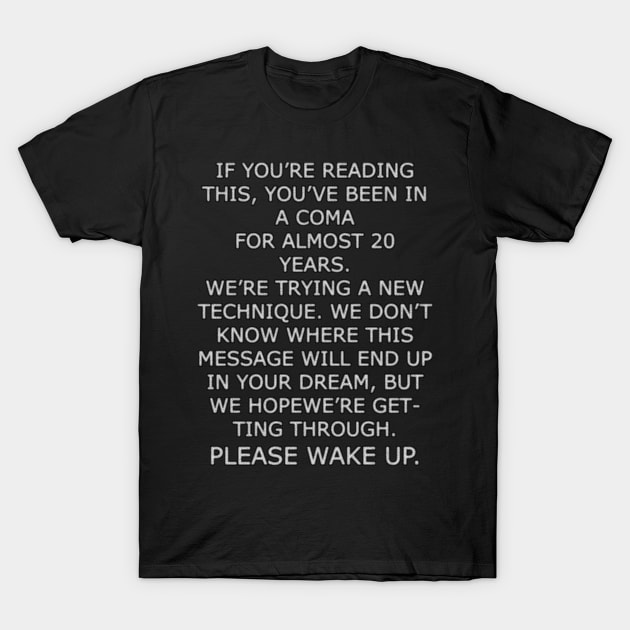 Coma. Wake up! T-Shirt by przezajac